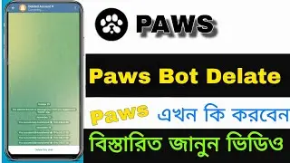 Paws Bot Delete Problem Solve || Paws Id Ban || Paws Listing date Conform || Paws New Update