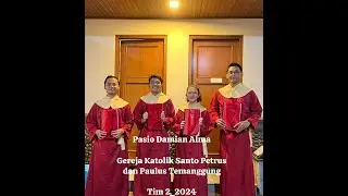 PASIO DAMIAN ALMA (IBADAT JUMAT AGUNG PAROKI TEMANGGUNG 29 MARET 2024/18.00 WIB-TIM 2)