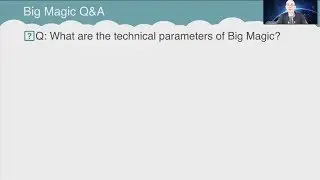Q&A: What are the technical parameters of Big Magic?