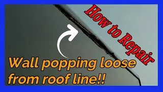 V-52 DIY How to repair wall & roof separation on Class A motorhome