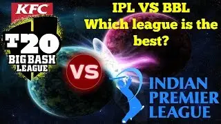 IPL vs Big Bash League: Which league is better? 🔥