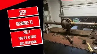 Ford 8.8 Xj Swap Tear Down  Part 1 Axle Swap