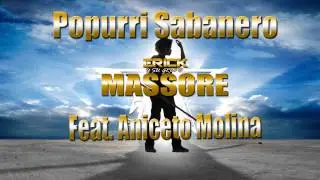 ERICK Y SU GRUPO MASSORE FEAT ANICETO MOLINA POPURRI SABANERO