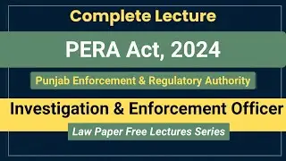 PERA Act 2024 Complete Lecture | Investigation Officer & Enforcement Officer | Punjab Jobs