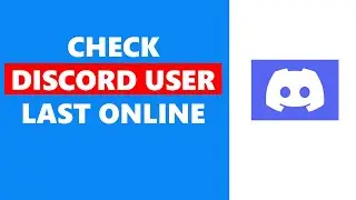 How To Check Discord User Last Online