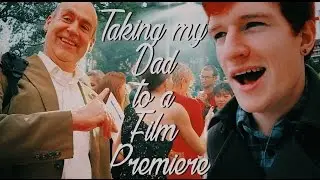 Taking My Dad To A Film Premiere...