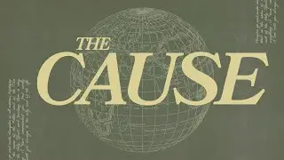 The Cause - Week 2 - Full Service