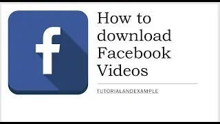 How to download Facebook Videos