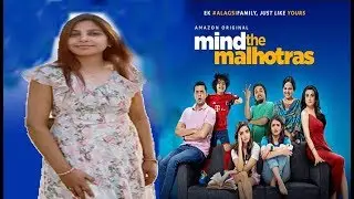 Mind The Malhotras Review