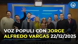 Voz Populi con Jorge Alfredo Vargas 4:00 - 5:00 | 22/12/2025