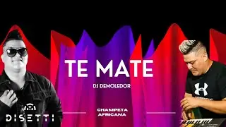 Dj Demoledor - Te Mate | Champeta Africana