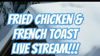 Fried Chicken & French Toast!!