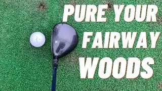 PURE YOUR 3 WOOD FROM THE FAIRWAY EVERY TIME!