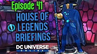 DCUO: House of Legends Episode 41 Briefings