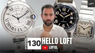 Hello LOFT 130 Glashütte Original, Cartier, Rolex, Longines y 20 nuevos relojes en LOFT.watches