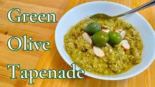 Easy-breezy Appetizer: Green Olive Tapenade