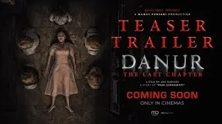 DANUR: The Last Chapter - Teaser Trailer