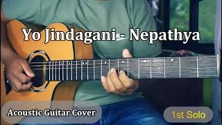 Yo Jindagani - Nepathya | Acoustic Guitar Cover | 1st solo @NepathyaOfficial @RakeshNagarkoti33