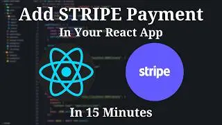 Интегрируйте Stripe в свое приложение за 16 минут | React + Stripe Payment