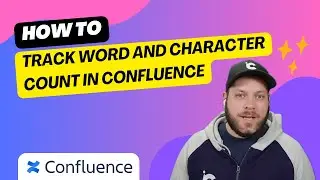 How to Track Word Count in Confluence | Word Count Macro Tutorial