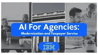 AI For Agencies: Modernization and Taxpayer Service