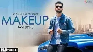 Navi Sandhu - Makeup ( Official Song ) | Kumar Virk | Latest Punjabi Song 2018 | Jazz Records