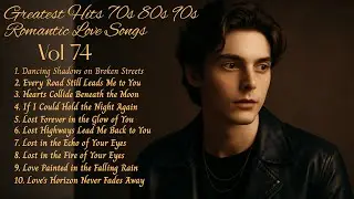 Greatest Hits 70s 80s 90s Romantic Love Songs | Soft Rock Ballads | Vol.74