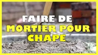 Comment faire du mortier pour chape