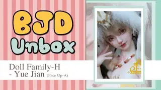 BJD UNBOXING!! Doll Family-H - 月见/YueJian (1/4 Normal Pink Skin)