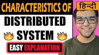 Characteristics of Distributed Systems | Distributed Computing in Hindi