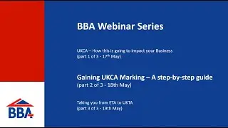 BBA Gaining UKCA Marking &ndash; A step by step guide part 2 of 3