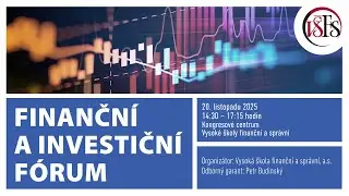 Finanční a investiční fórum  - 20. 11. 2025