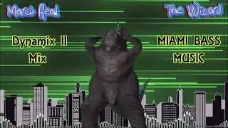 Dynamix II - Miami Bass - MegaMix