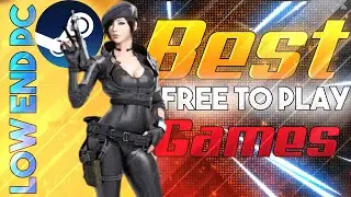 Best Free To Play Games On Steam For LOW END PC | Top 5 Free To Play Games On Steam
