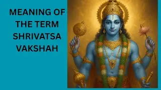 Meaning of shrivatsa vaksha from Vishnu Sahasranama