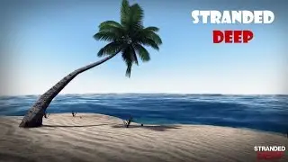 Stranded Deep: #1 Возвращение в океан