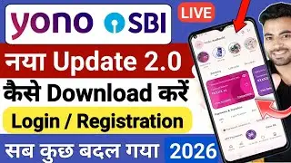 Yono SBI New Update 2026 | Yono SBI new Update me Login / Registration Kaise Kare | Yono SBI 2.0