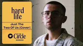 hard life – Just The Two Of Us (Cover) | The Circle° Sessions