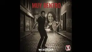 MUY DENTRO por Wcelogan SALSA