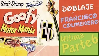 Goofy/Tribil&iacute;n | Motor Man&iacute;a (1970s Doblaje Mexicano) Francisco Colmenero (ULTIMA - Parte 6) HD