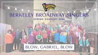 Blow, Gabriel, Blow | BBS Spring Concert 2024