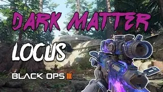 Black Ops 3: Dark Matter Locus Rampage!
