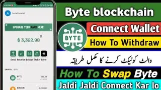byte blockchain withdrawal || Connect Wallet New Update || Byte blockchain Connect Wallet Method