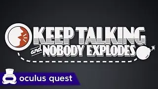 Keep Talking and Nobody Explodes Trailer | Oculus Quest