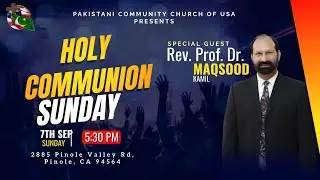 Holy Communion Service Livestream - Pastor Samuel Eric - Guest Pastor, Maqsood Kamil - Pinole CA.