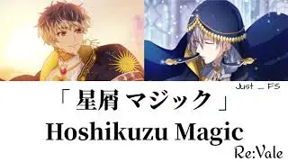 【JFS】[Engsub/Vietsub] Hoshikuzu Magic - Re:Vale