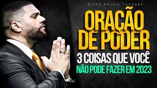 ORA&Ccedil;&Atilde;O DE PODER BISPO BRUNO - 3. OISAS QUE VOC&Ecirc; N&Atilde;O PODE FAZERM EM ...