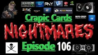 Graphics Card Nightmares: News Of The Day Plus More!! Ep.106