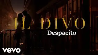 Il Divo - Despacito (Official Lyric Video)