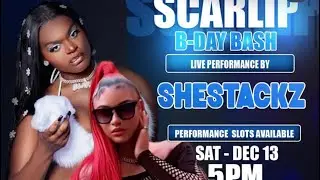 Scarlip&rsquo;s Birthday Bash SheStackz Performance 12-13-25